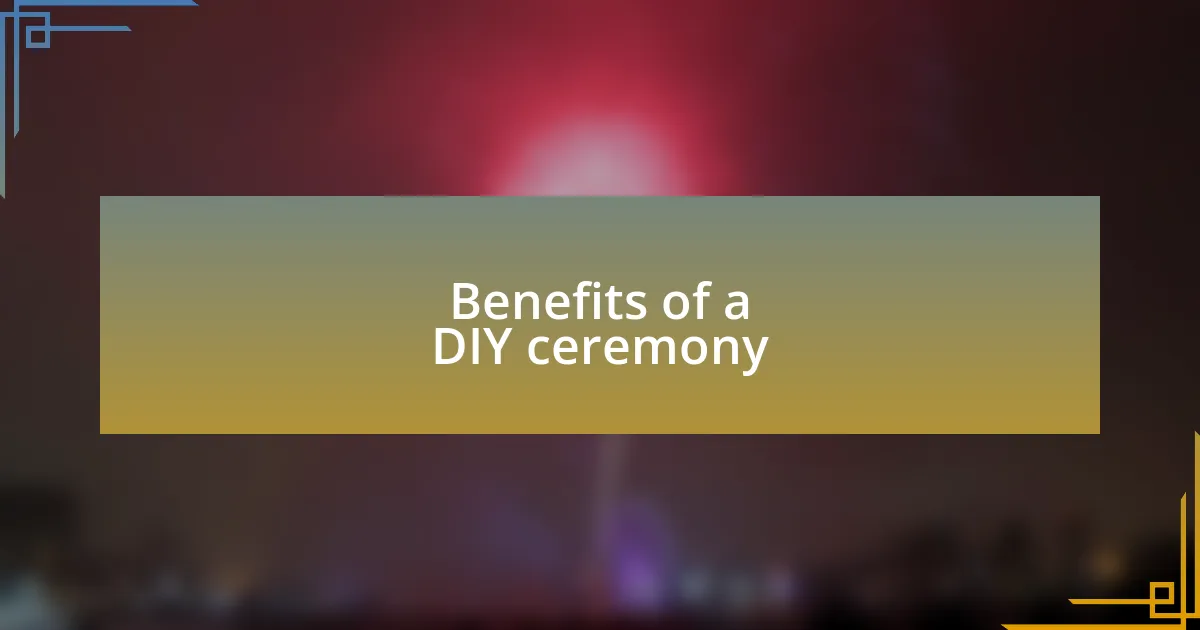 Benefits of a DIY ceremony