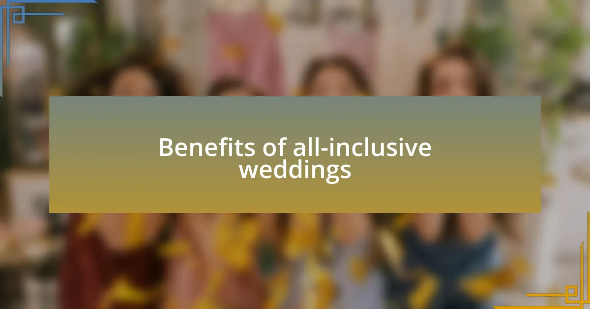 Benefits of all-inclusive weddings