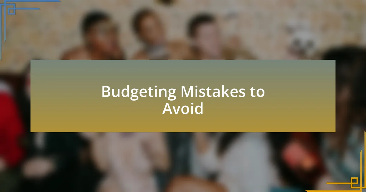Budgeting Mistakes to Avoid