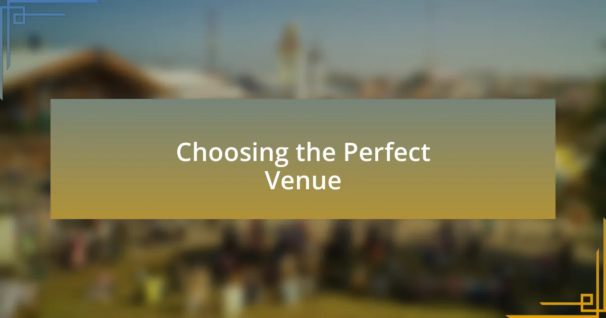 Choosing the Perfect Venue