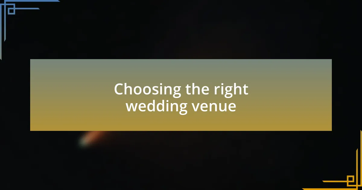 Choosing the right wedding venue