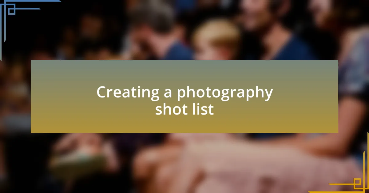 Creating a photography shot list