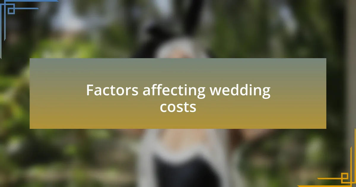 Factors affecting wedding costs