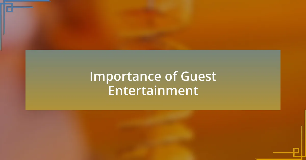 Importance of Guest Entertainment