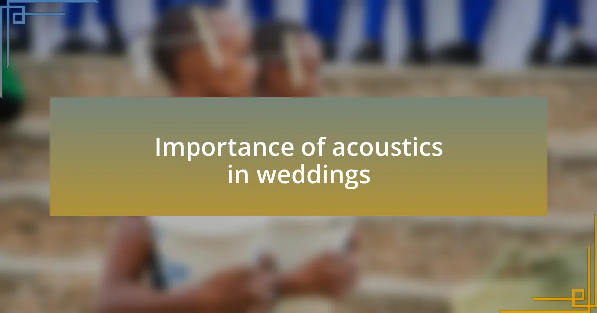 Importance of acoustics in weddings