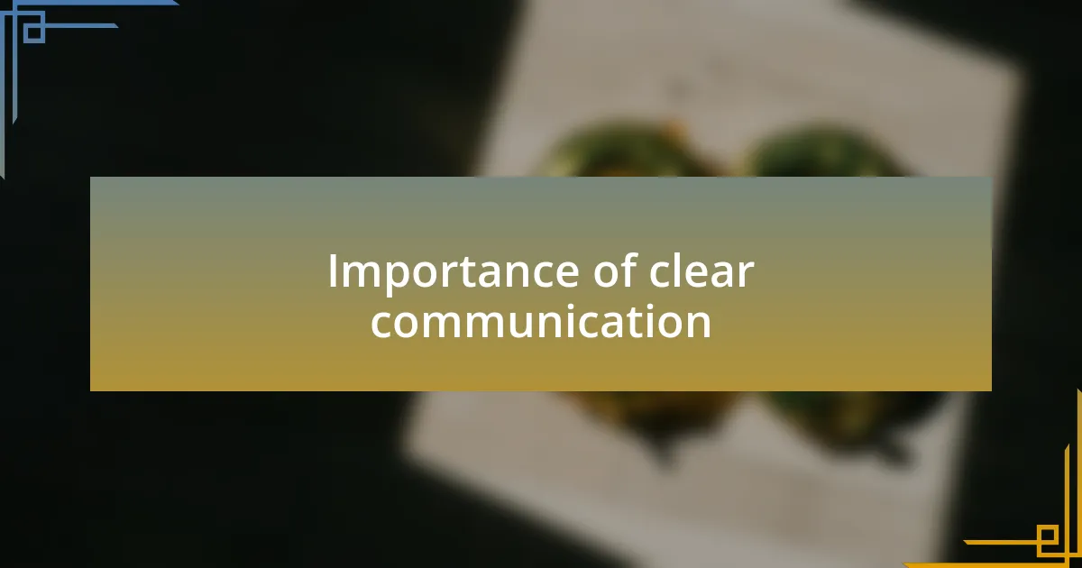 Importance of clear communication