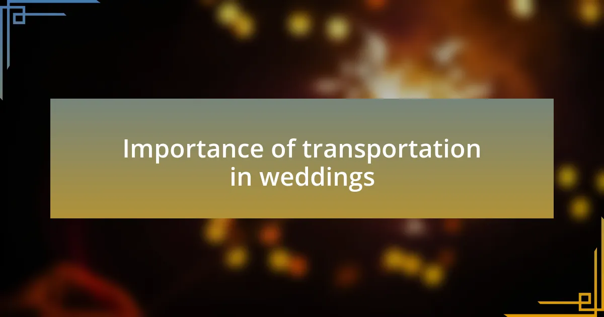 Importance of transportation in weddings