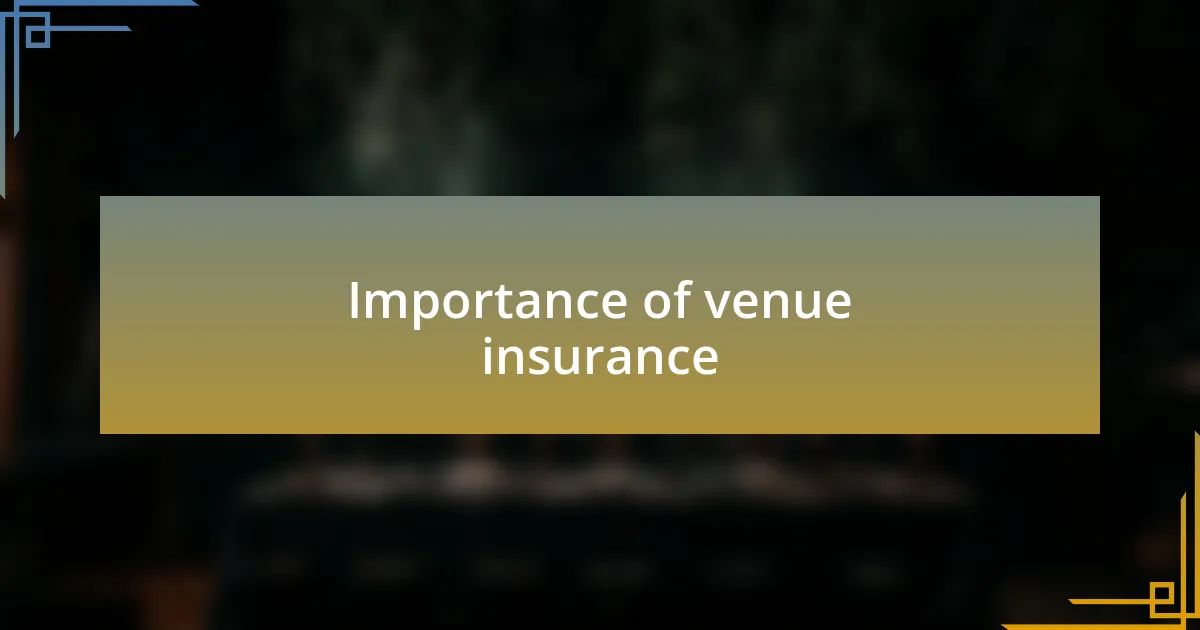 Importance of venue insurance