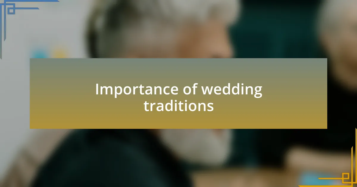 Importance of wedding traditions
