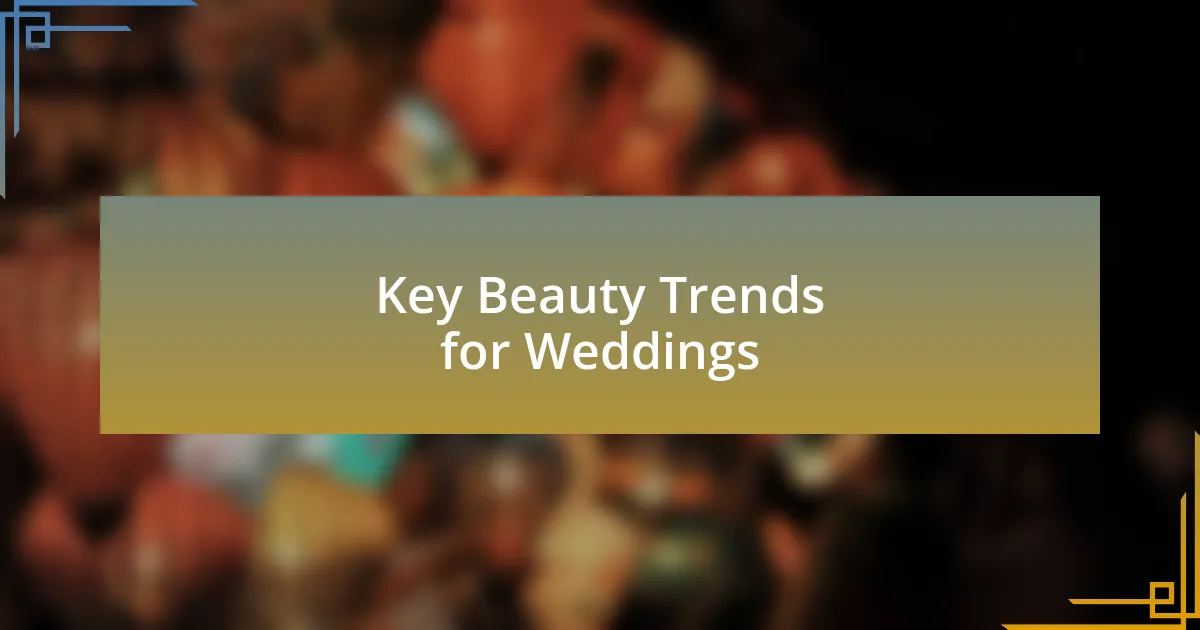 Key Beauty Trends for Weddings