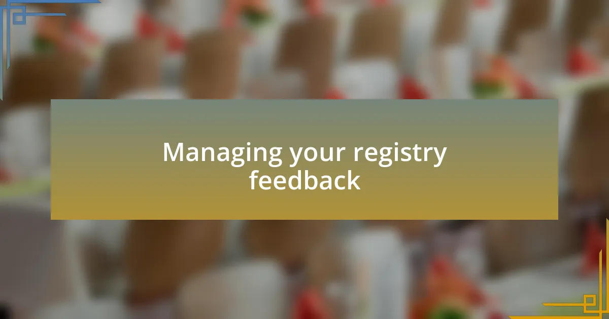 Managing your registry feedback
