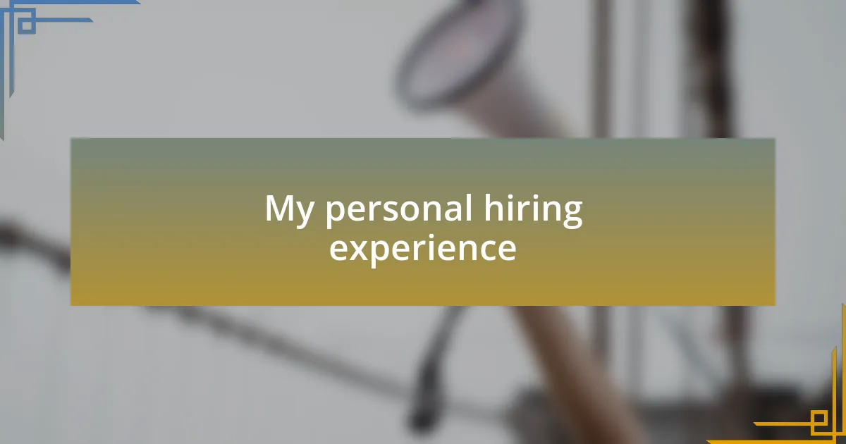 My personal hiring experience