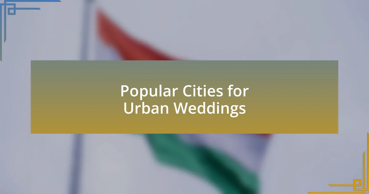 Popular Cities for Urban Weddings