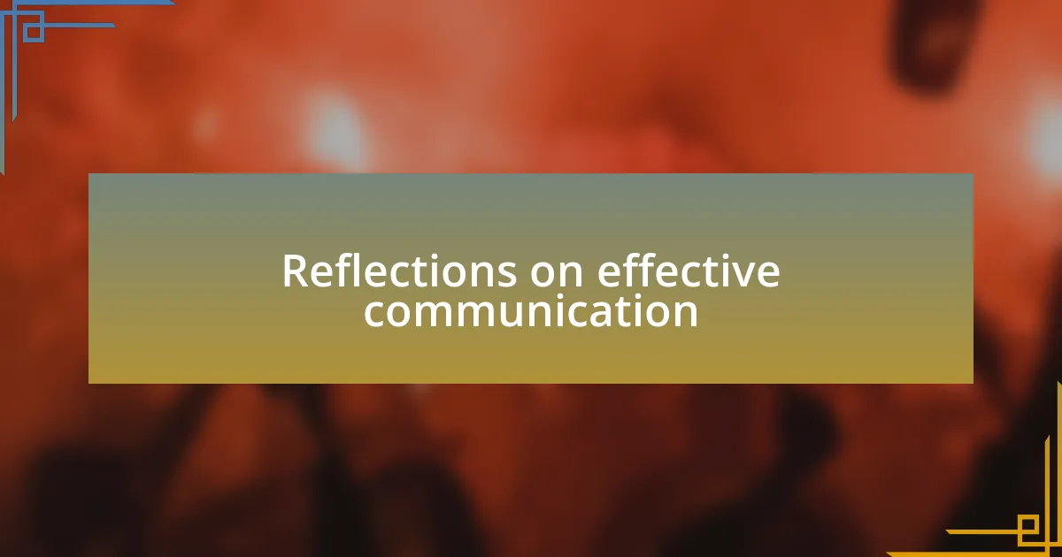 Reflections on effective communication
