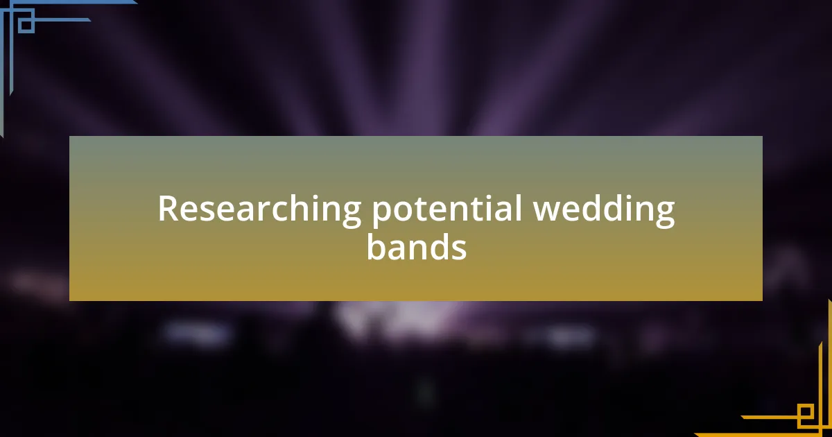 Researching potential wedding bands