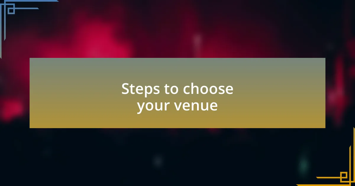 Steps to choose your venue