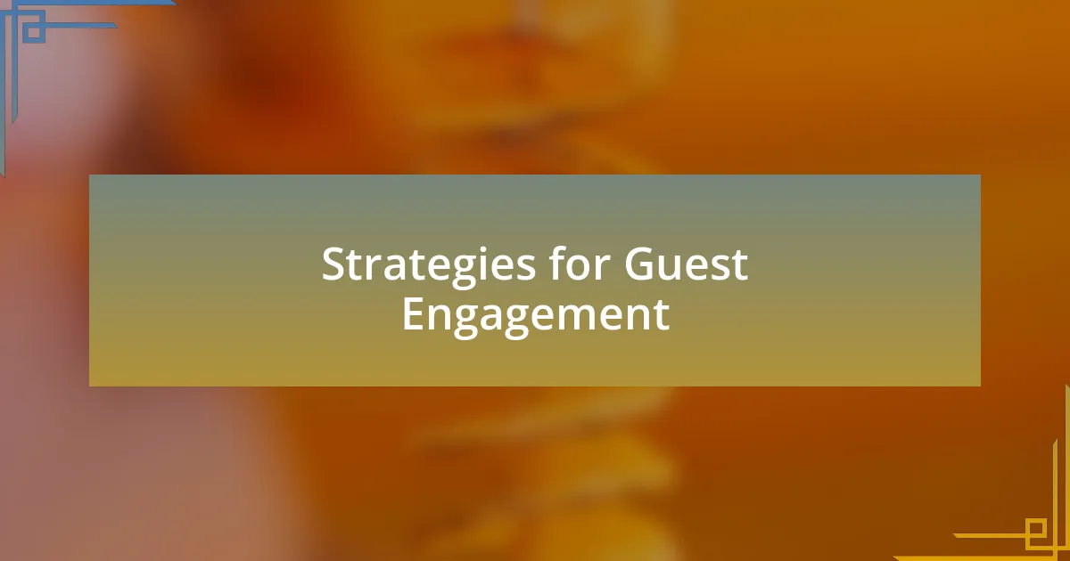 Strategies for Guest Engagement