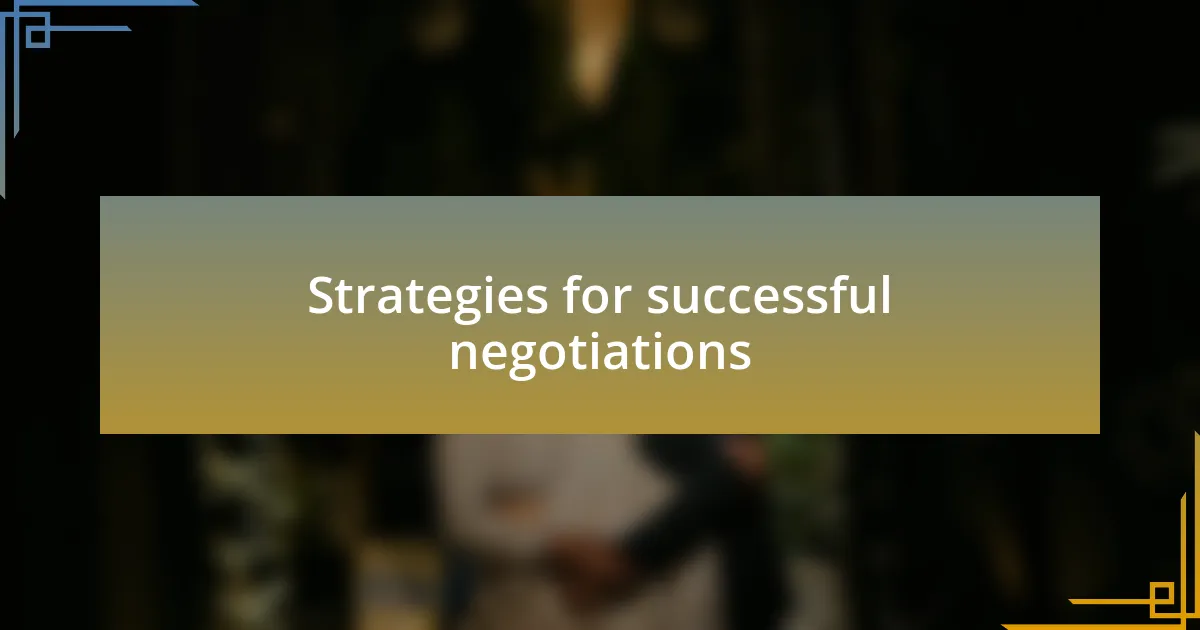 Strategies for successful negotiations