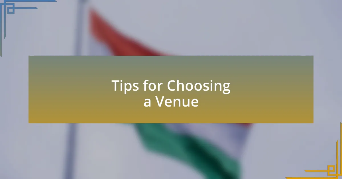 Tips for Choosing a Venue