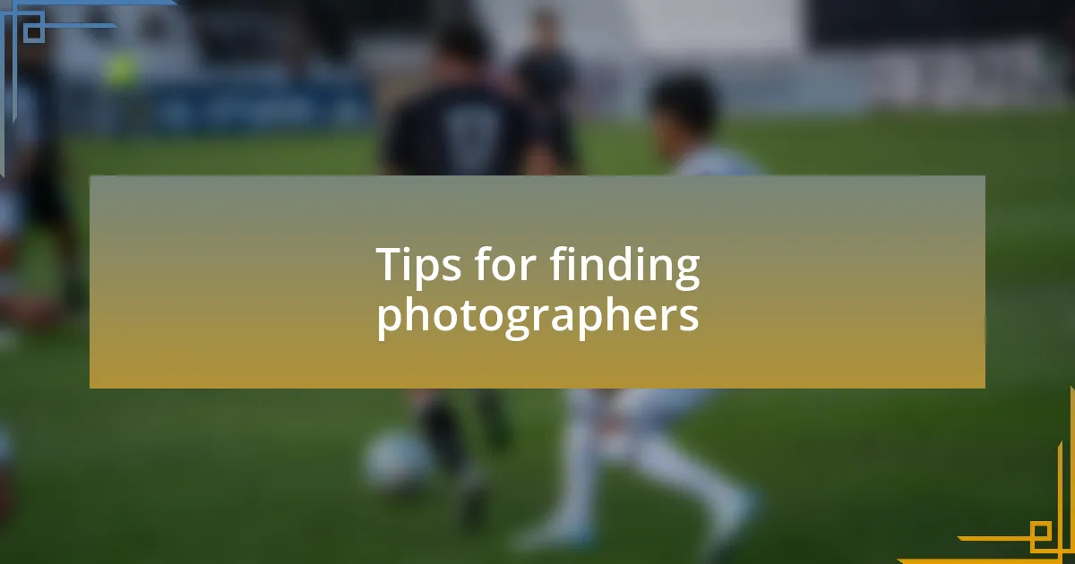 Tips for finding photographers