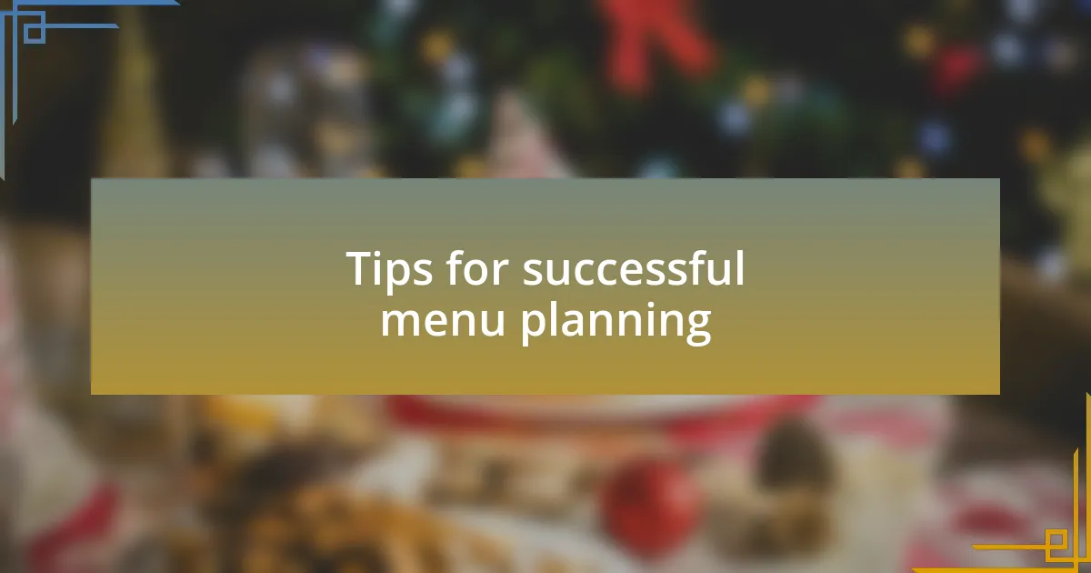 Tips for successful menu planning