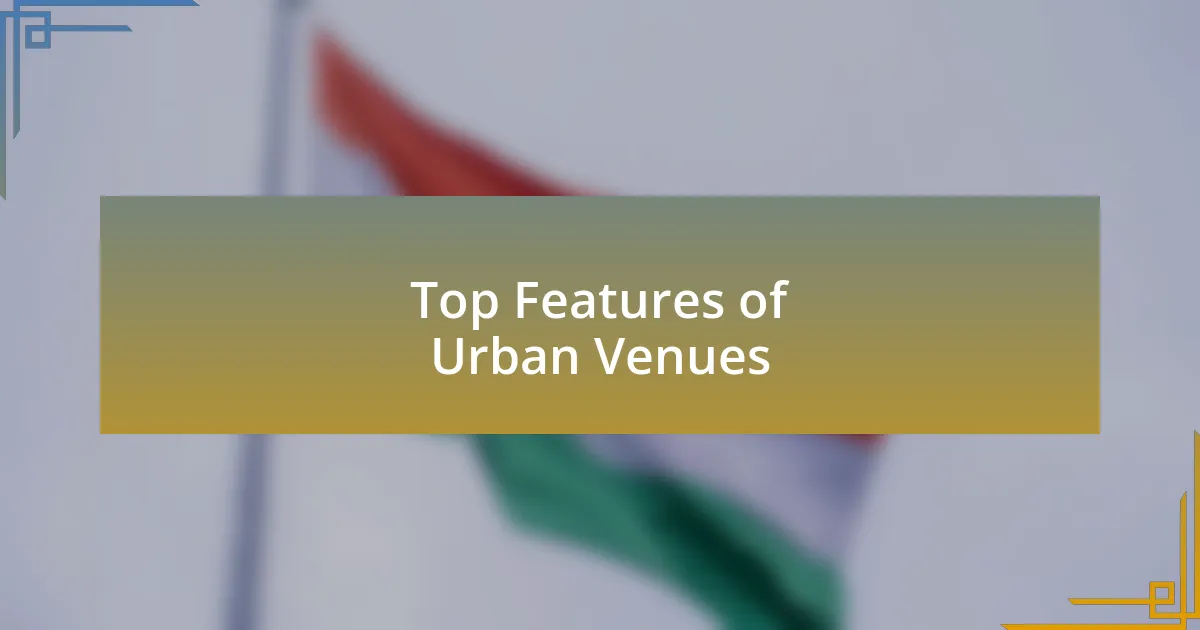 Top Features of Urban Venues