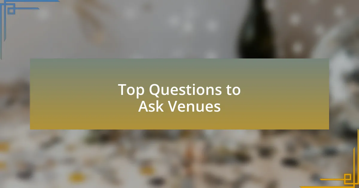 Top Questions to Ask Venues