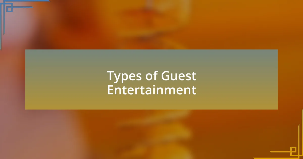Types of Guest Entertainment