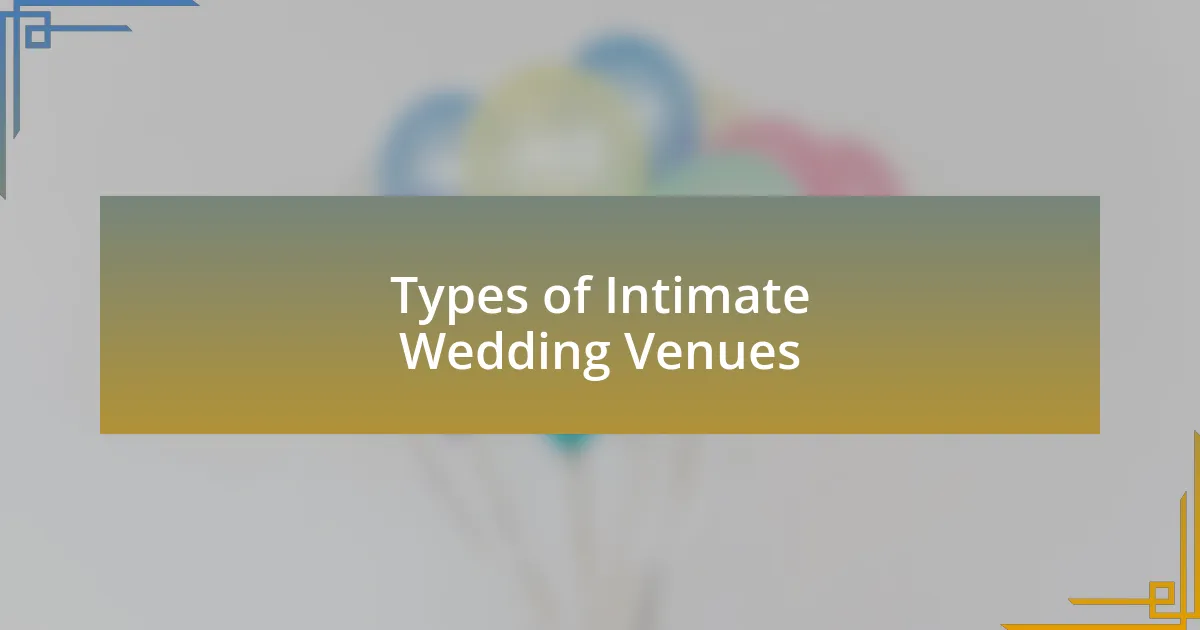Types of Intimate Wedding Venues