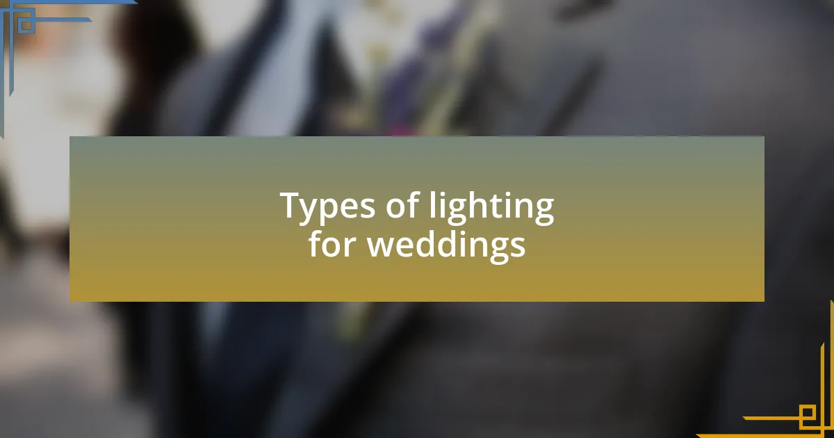 Types of lighting for weddings