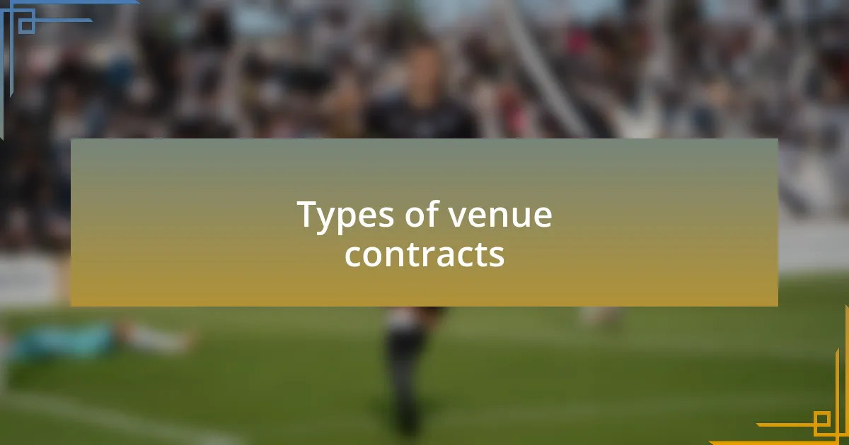 Types of venue contracts