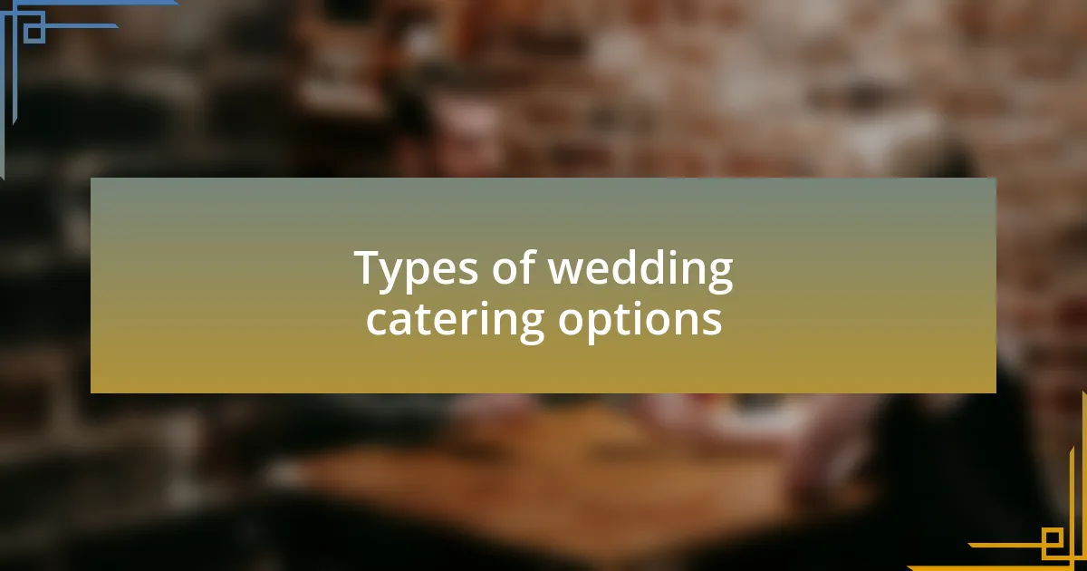 Types of wedding catering options