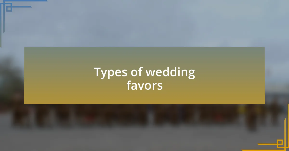Types of wedding favors