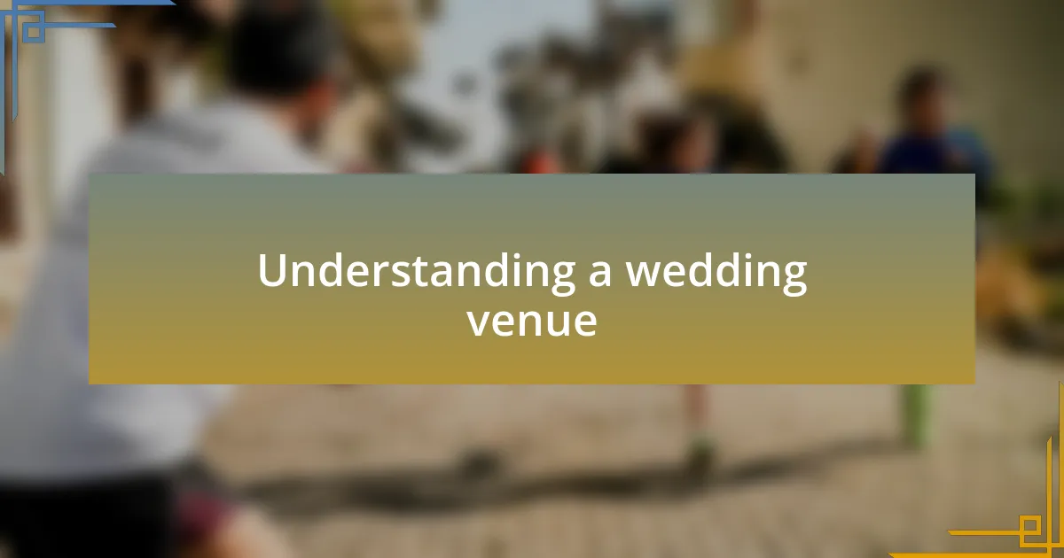 Understanding a wedding venue