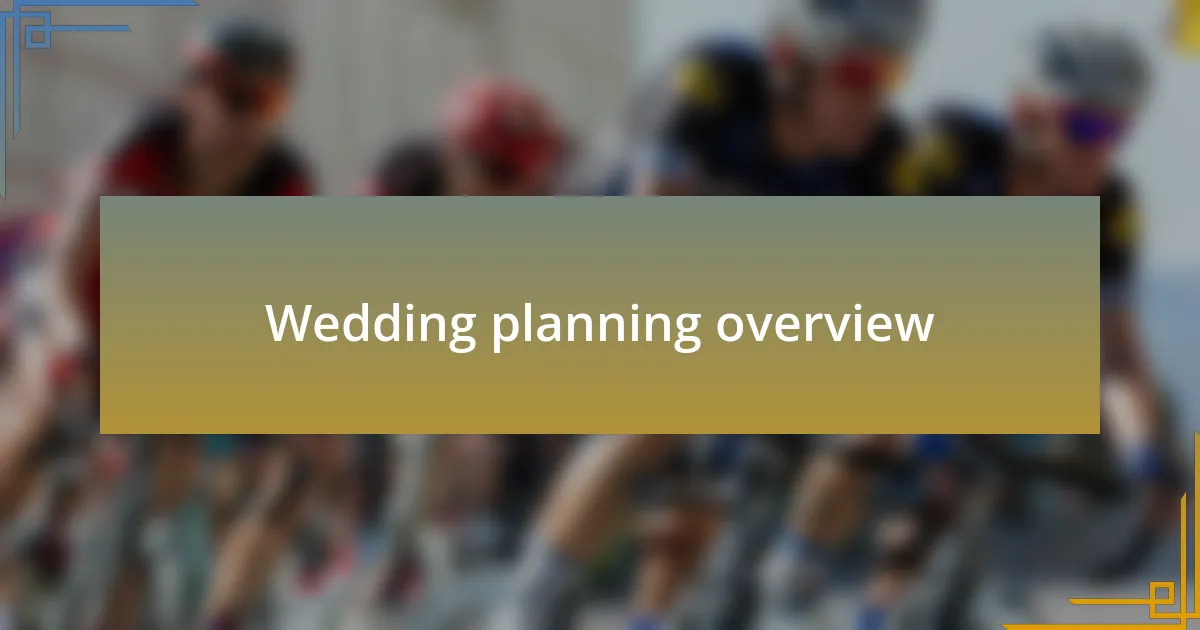 Wedding planning overview